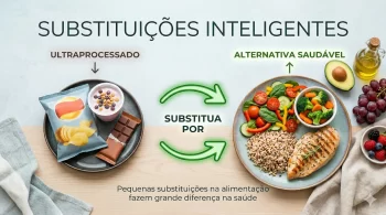Substituições inteligentes na alimentação: trocas simples para o dia a dia