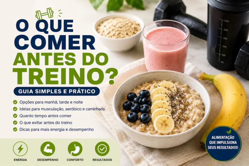 O que comer antes do treino: guia simples e prático