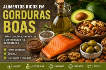 Alimentos ricos em gorduras boas: lista completa e como incluir na alimentação