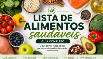 Lista de alimentos saudáveis: guia completo para montar uma alimentação equilibrada
