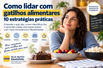 Como lidar com gatilhos alimentares: 10 estratégias práticas