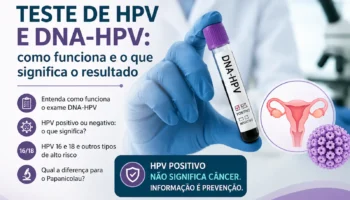 Teste de HPV e DNA-HPV: como funciona e o que significa o resultado