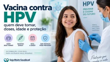 Vacina contra HPV: quem deve tomar, doses, idade e proteção